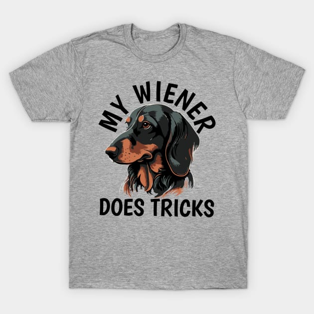 My Wiener Dog Does Tricks T-Shirt by Shirts by Jamie